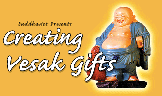 Creating Vesak Gifts